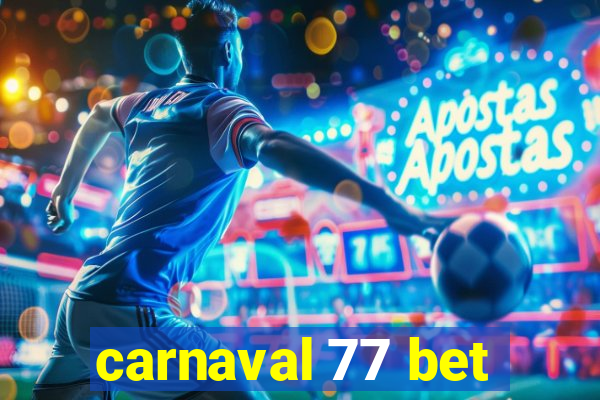 carnaval 77 bet